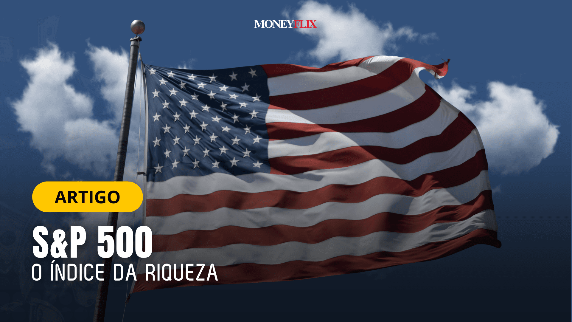 S&P 500, o indice da riqueza