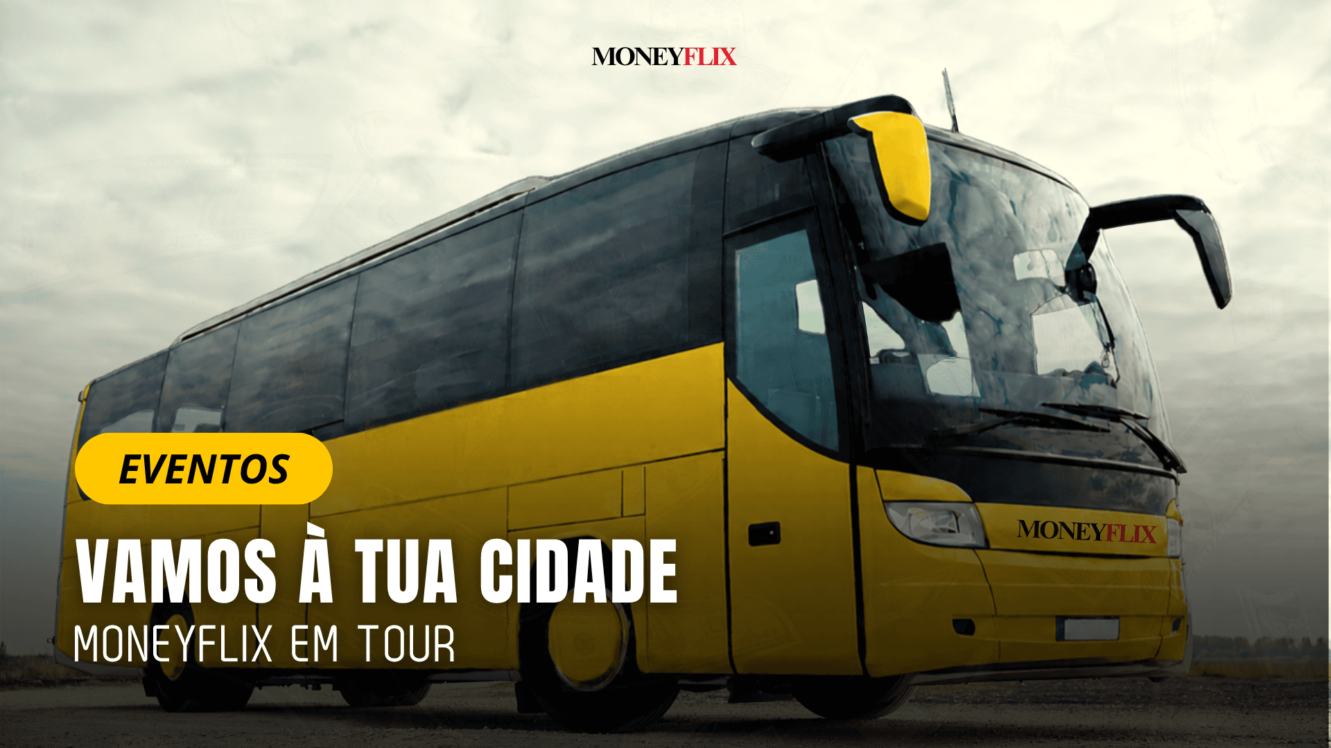 A MoneyFlix vai em Tour!