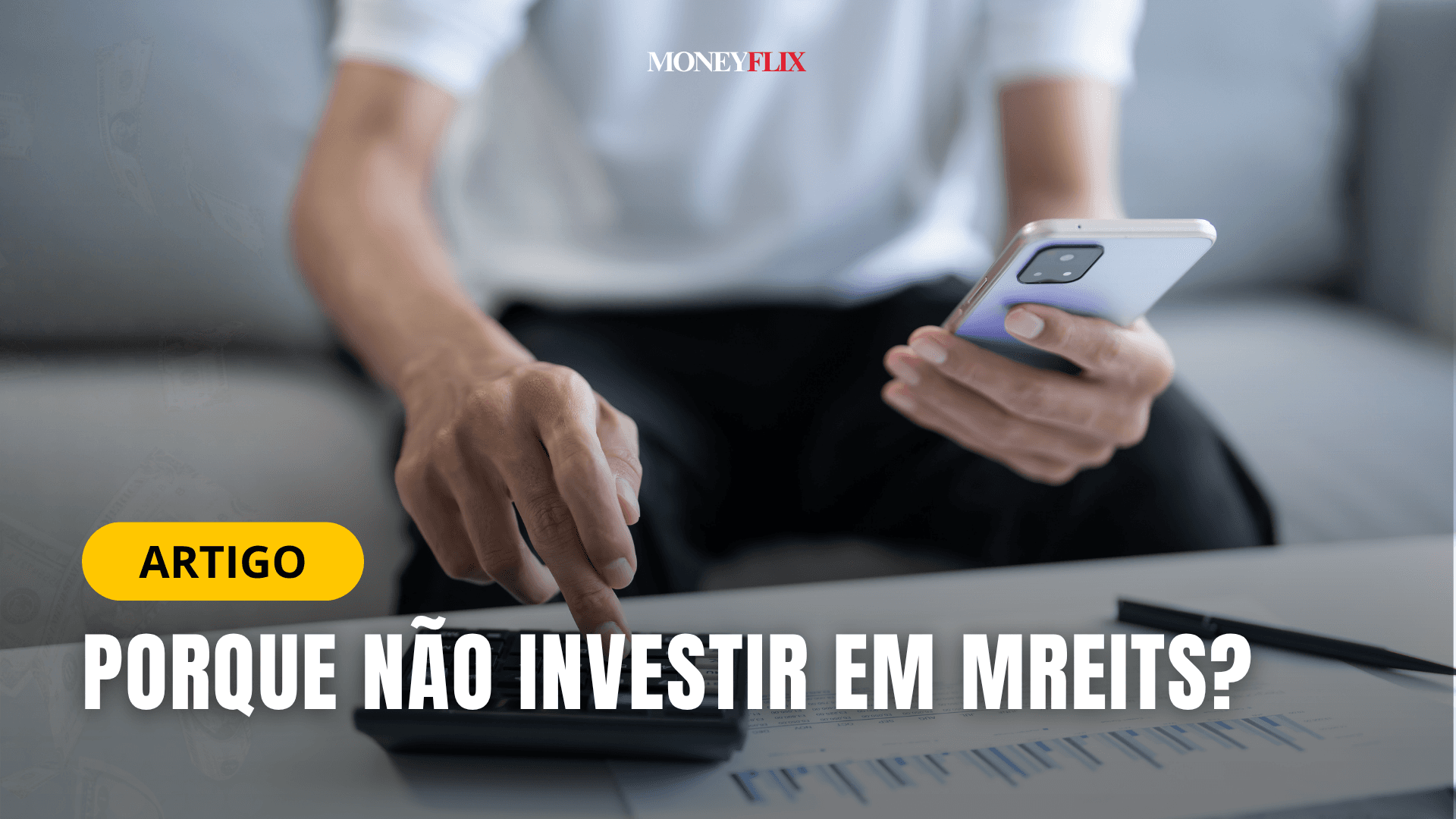 Porque Não Investir em mREITs?